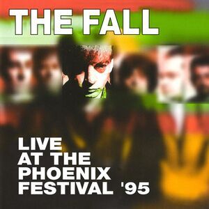 The Fall - Live At The Phoenix Festival 1995  CD